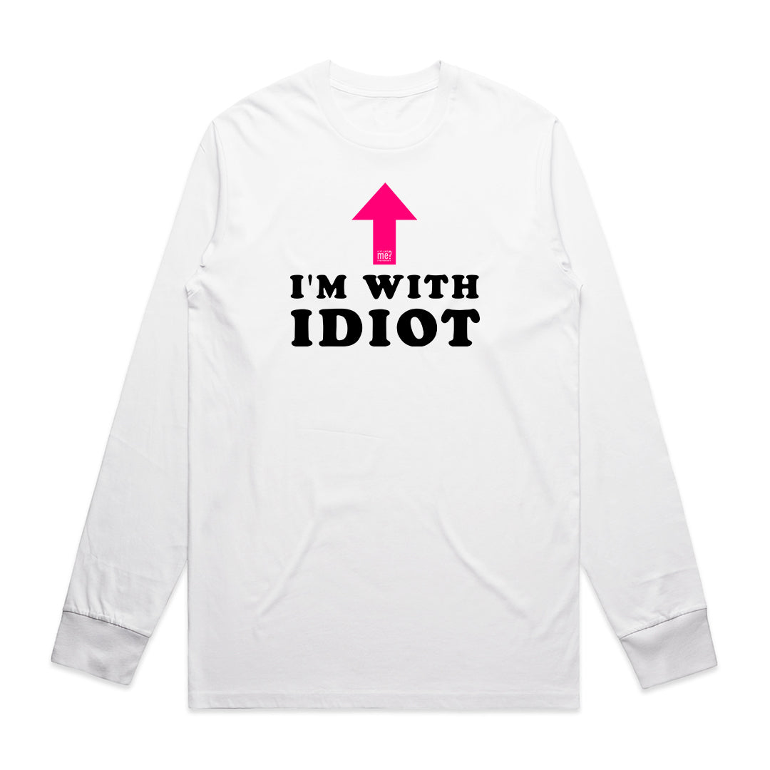 I'm With Idiot Long Sleeve